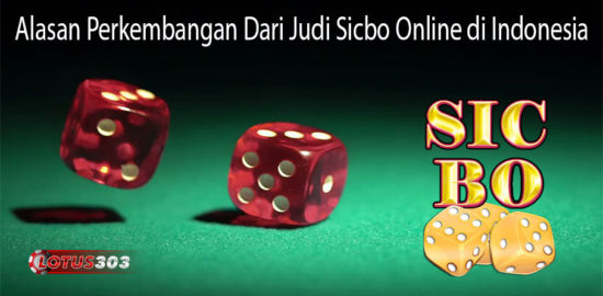 Alasan Perkembangan Dari Judi Sicbo Online di Indonesia